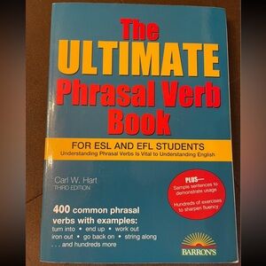 Ultimate Phrasal Verb Book (3rd edition)
by Carl W Hart